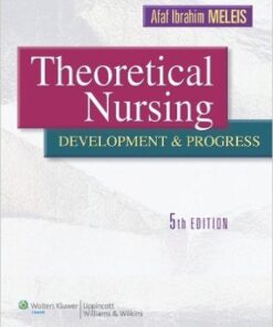 Theoretical Nursing: Development and Progress Fifth Edition
