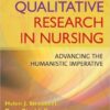 Qualitative Research in Nursing: Advancing the Humanistic Imperative Fifth Edition
