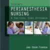 Drain's PeriAnesthesia Nursing: A Critical Care Approach Kindle Edition
