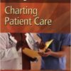 Nursing Know-How: Charting Patient Care 1st Edition