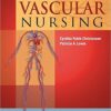 Core Curriculum for Vascular Nursing: An Official Publication of the Society for Vascular Nursing Second Edition