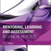 Mentoring, Learning and Assessment in Clinical Practice: A Guide for Nurses, Midwives & Other Health Professionals
