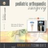 Operative Techniques: Pediatric Orthopaedic Surgery, 1e