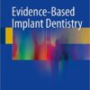Evidence-Based Implant Dentistry 1 Edition 2016
