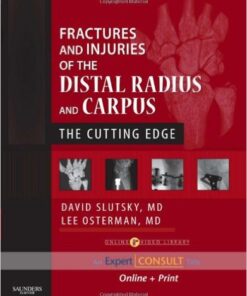 Fractures and Injuries of the Distal Radius and Carpus: The Cutting Edge 1e