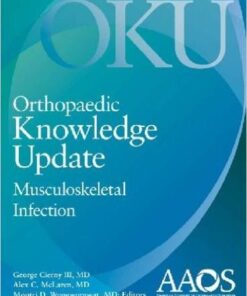 Orthopaedic Knowledge Update: Musculoskeletal Infection 1st Edition