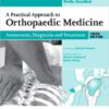 A Practical Approach to Orthopaedic Medicine: Assessment, Diagnosis, Treatment, 3e 3rd Edition
