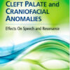 Cleft Palate & Craniofacial Anomalies: Effects on Speech and Resonance (with Student Web Site Printed Access Card) 3rd Edition