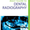 Basic Guide to Dental Radiography (Basic Guide Dentistry Series) 1st Edition