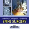Mastering Orthopedic Techniques Spine Surgery Kindle Edition