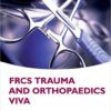 FRCS Trauma and Orthopaedics Viva  1st Edition