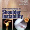 Controversies in Shoulder Instability 1  Edition