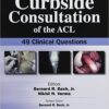 Curbside Consultation of the ACL: 49 Clinical Question 1st Edition