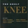 The Adult Knee 1st Edition