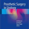 Prosthetic Surgery in Urology 1st ed. 2016 Edition