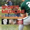 Sports Medicine of Baseball 1st Edition