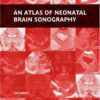 An Atlas of Neonatal Brain Sonography-Original PDF
