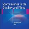 Sports Injuries to the Shoulder and Elbow 2015th Edition