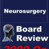 Neurosurgery Board Review (Board Review in Neurosurgery Book