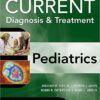 CURRENT Diagnosis and Treatment Pediatrics, Twenty-Second Edition  22nd Edition
