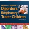 Kendig and Chernick's Disorders of the Respiratory Tract in Children, 8e  8th Edition