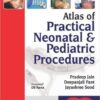 Atlas of Practical Neonatal & Pediatric Procedures 1 Pck Slp Edition