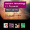 Pediatric Hematology and Oncology: Scientific Principles and Clinical Practice 1st Edition