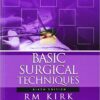 Basic Surgical Techniques, 6e 6th Edition