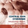 Central Pain Syndrome: Pathophysiology, Diagnosis and Management (Cambridge Medicine) 2nd Edition