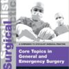 Core Topics in General & Emergency Surgery: Companion to Specialist Surgical Practice Kindle Edition
