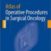 Atlas of Operative Procedures in Surgical Oncology 2015th Edition