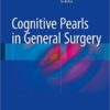Cognitive Pearls in General Surgery 2015th Edition