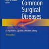 Common Surgical Diseases: An Algorithmic Approach to Problem Solving 3rd ed. 2015 Edition