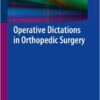 Operative Dictations in Orthopedic Surgery 2013th Edition