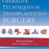 Operative Techniques in Transplantation Surgery First Edition