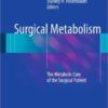 Surgical Metabolism: The Metabolic Care of the Surgical Patient 2014th Edition