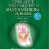 Operative Techniques in Sports Medicine Surgery First Edition