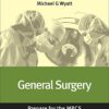 General Surgery: Prepare for the MRCS: Key articles from the Surgery Journal Kindle Edition