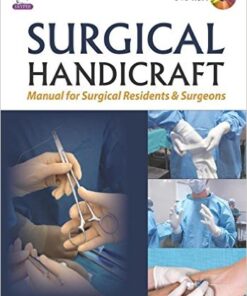 Surgical Handicraft: Manual for Surgical Residents and Surgeons 1 Har/Dvdr Edition