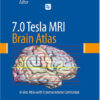 7.0 Tesla MRI Brain Atlas: In Vivo Atlas with Cryomacrotome Correlation 2010th Edition