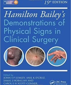 Hamilton Bailey's Physical Signs: Demonstrations of Physical Signs in Clinical Surgery, 19th Edition 19th Edition