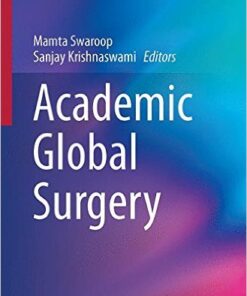 Academic Global Surgery (Success in Academic Surgery) 1st ed. 2016 Edition