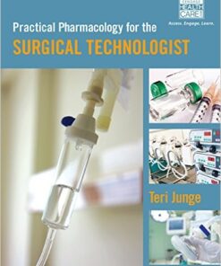 Practical Pharmacology for the Surgical Technologist 1st Edition
