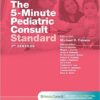The 5-Minute Pediatric Consult Standard  Seventh, Standard Edition