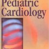 Fundamentals of Pediatric Cardiology 1st Edition