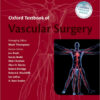 Oxford Textbook of Vascular Surgery (Oxford Textbooks in Surgery)  CHM