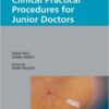 Clinical Practical Procedures for Junior Doctors (Churchill Pocketbooks) 1st Edition