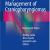 Diagnosis and Management of Craniopharyngiomas: Key Current Topics 1st ed. 2016 Edition