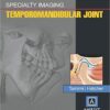 Specialty Imaging: Temporomandibular Joint, 1e PDF