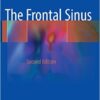 The Frontal Sinus 2nd ed. 2016 Edition